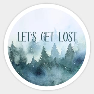 Let's Get Lost Sticker